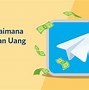 Cara Menghasilkan Uang Di Wallet Telegram